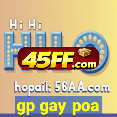 gp gay poa